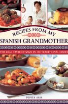 RECIPES FROM MY SPANISH GRANDMOTHER BY PEPITA ARIS