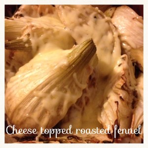 Roasted cheese fennel